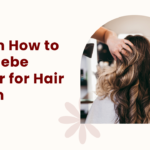 Tips on How to Use Chebe Powder for Hair Growth