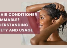 Is Hair Conditioner Flammable Understanding Safety and Usage