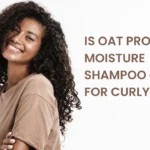 Is Oat Protein Moisture Shampoo Good for Curly Hair