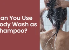 Can-You-Use-Body-Wash-as-Shampoo