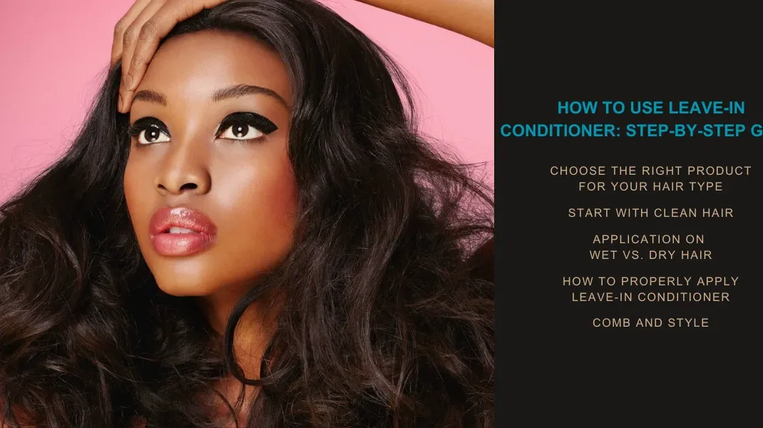 How to Use Leave-In Conditioner_ Step-by-Step Guide