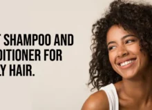 Best-shampoo-and-conditioner-for-curly-hair​