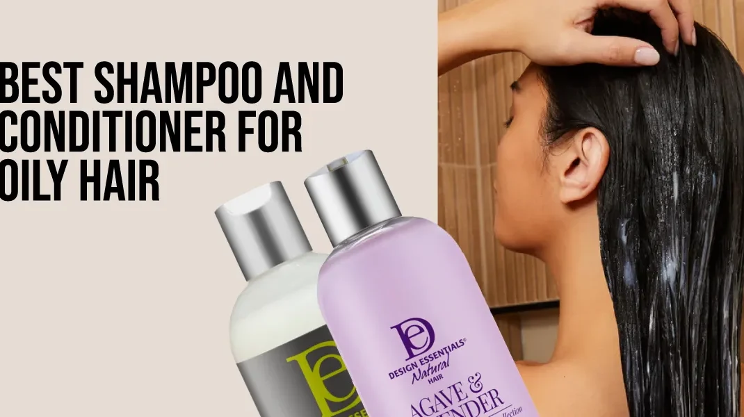 best-shampoo-and-conditioner-for-oily-hair