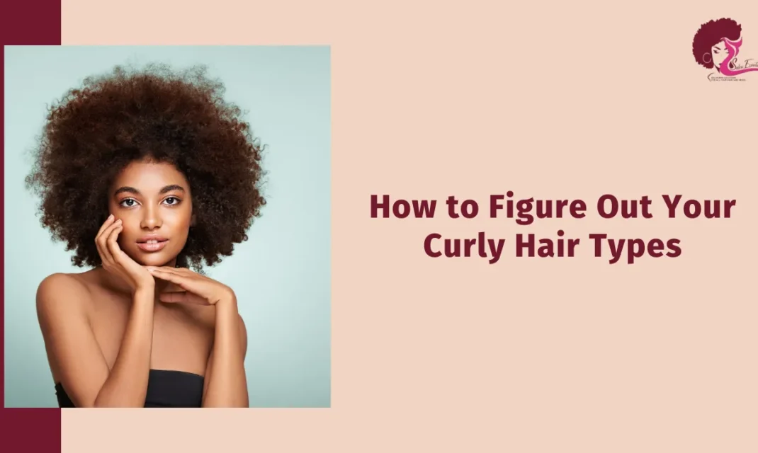 How to Figure Out Your Curly Hair Types