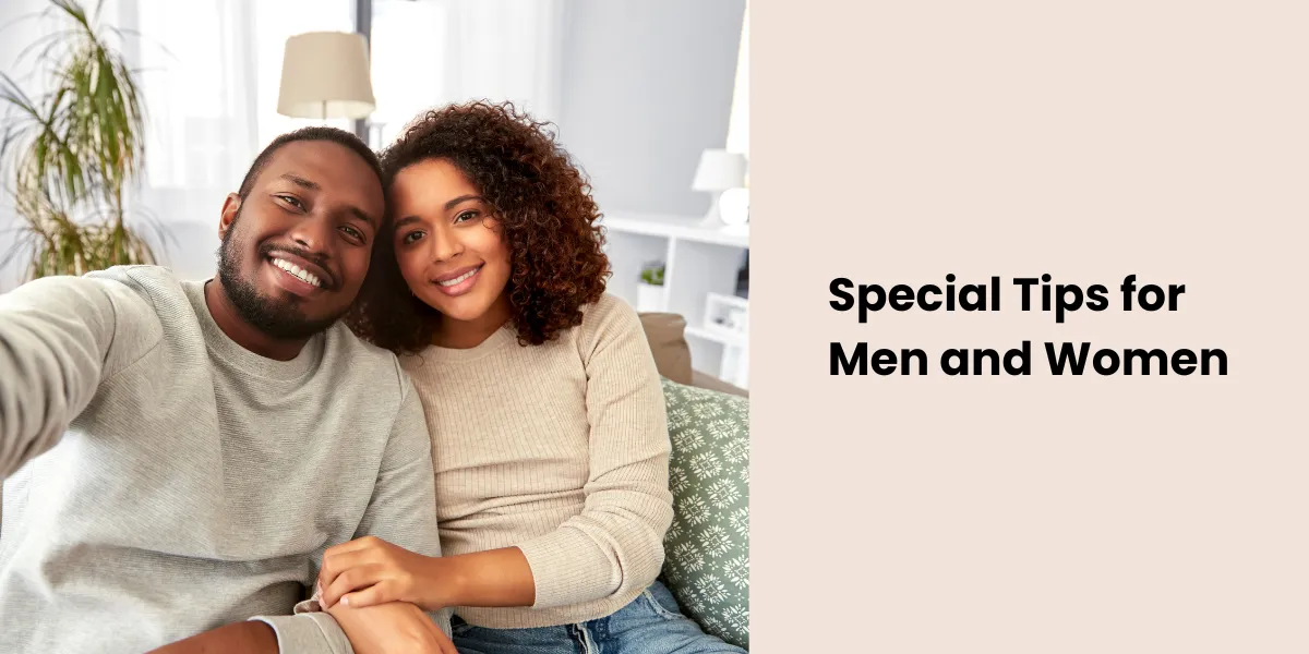 Special Tips for Men and Women