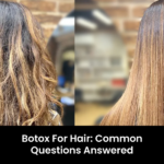 Botox for Hair: Common Questions Answered