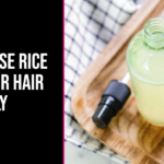 How to Use Rice Water for Hair Perfectly
