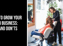 How to Grow Your Salon Business: Do’s and Don’ts